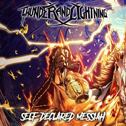 Thunder And Lightning : Self-Declared Messiah